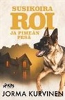 Jorma Kurvinen, Ari-Matti Hedman - Susikoira Roi ja pimeän pesä