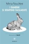 Silvia Vecchini, Sualzo - I bambini si rompono facilmente
