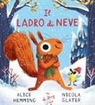 Alice Hemming, Nicola Slater - Il ladro di neve