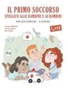 L. Memeo, L. Sabbadin - Il primo soccorso spiegato alle bambine e ai bambini