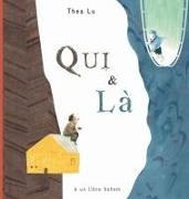 Thea Lu - Qui & là. Ediz. ad alta leggibilità