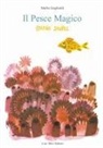 Mafra Gagliardi, Stepán Zavrel - Il pesce magico