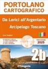 Luca Tonghini - Da Lerici all'Argentario. Arcipelago toscano. Portolano cartografico