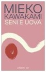 Mieko Kawakami - Seni e uova
