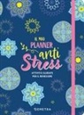 Paola Anna Sacchetti - Il mio planner anti stress. Attività guidate per il benessere
