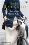 Sara Rattaro - Io sono Marie Curie