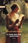 Pier Vittorio Buffa - Il pane non può aspettare