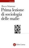 Rocco Sciarrone - Prima lezione di sociologia delle mafie