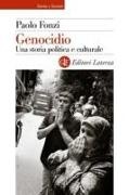 Paolo Fonzi - Genocidio. Una storia politica e culturale