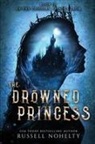 Russell Nohelty - The Drowned Princess