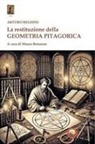 Arturo Reghini, Mauro Bonanno - La restituzione della geometria pitagorica