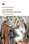 Frederick Hockley, Vittorio Fincati - La chiave dei poteri magici