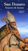 Graziano Pesenti - San Donato. Vescovo di Arezzo