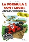 Francesco Frangioja - La Formula 1 con i LEGO®. La storia della Formula 1 ricostruita con i modelli di auto da corsa in mattoncini LEGO®
