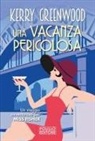 Kerry Greenwood - Una vacanza pericolosa