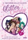 Antonietta Lupo - Glitter & Candy. Il tuo diario della felicità