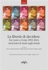 Enrico Angiolini, Beatrice Borghi, Rolando Dondarini, Filippo Galletti - La libertà di decidere. Da Cento a Cento 1993-2024: trent'anni di studi sugli statuti