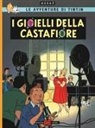Hergé - Le avventure di Tintin. I gioielli della Castafiore