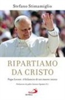 Stefano Stimamiglio - Ripartiamo da Cristo. Papa Leone: il bilancio di un nuovo inizio