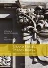 Danilo Maniscalco - Grand Hotel Piazza Borsa. Il 'piccolo Montecitorio'. Ediz. italiana e inglese
