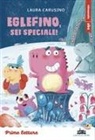 Laura Carusino - Eglefino, sei speciale! Stampatello minuscolo