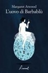 Margaret Atwood - L' uovo di Barbablù
