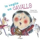Tiziana Tosi, Luisa Scopigno - Io voglio un cavallo