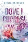Giulia Bazzucco - Dove i cuori si infrangono