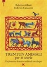 Federico Canaccini, Roberto Abbiati - Trentun animali per 31 storie. Un fantasioso bestiario medievale con disegni