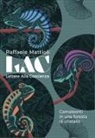 Raffaele Mattioli - LAC. Lettere alla coscienza. Camaleonti in una foresta di cristallo