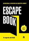 Ivan Tapia - Il segreto del club. Escape book