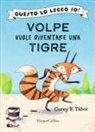 Corey Tabor - Volpe vuole diventare una tigre