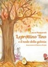 Laura Mazzarelli, Roberta Rinaldi - Leprottino Tino e il nodo della gelosia