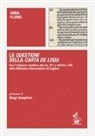 Anna Floris - Le Questioni della Carta de Logu. Con l'edizione sinottica del ms. 211 e dell'Inc. 230 della Biblioteca Universitaria di Cagliari