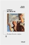 Silvia Tomasi - I figli di Aracne. Tessiture fra arte e natura