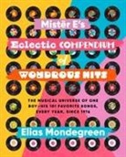 Elias Mondegreen - Mistër E's Eclectic Compendium of Wondrous Hits