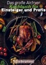 Clara Hoffmann - Das große Airfryer Kochbuch für Einsteiger und Profis