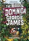 Mike Dawson - The Hidden Dominion of Geordie James