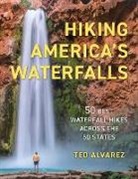 Ted Alvarez, Alvarez Ted, Ted Alvarez - Hiking America's Waterfalls
