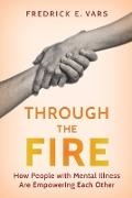 Fredrick E Vars, Fredrick E Vars, Fredrick E. Vars - Through the Fire