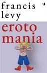 Francis Levy, Nadia Lafrizi - Erotomania