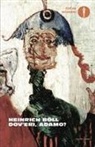 Heinrich Böll - Dov'eri, Adamo?