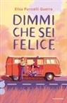 Elisa Puricelli Guerra - Dimmi che sei felice. Ossigeno