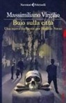 Massimiliano Virgilio - Buio sulla città. Una nuova inchiesta per Matilde Serao