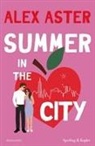 Alex Aster - Summer in the City. Ediz. italiana