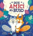 Fiona Barker, Christine Pym - Due amici al buio