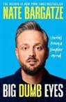 Nate Bargatze - Big Dumb Eyes
