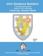 Gianfranco Conti, Dylan Viñales - IRISH SENTENCE BUILDERS - B to Pre - LISTENING - STUDENT
