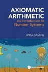 Sasane Amol - Axiomatic Arithmetic: An Introduction To Number Systems