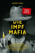 Helmut Sterz - Die Impf-Mafia